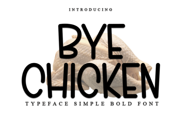 Bye Chicken Display Font for Makers