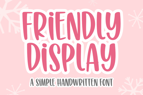 Friendly Display: A Warm, Handwritten Display Font for Creative Brands