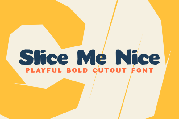 Slice Me Nice Font for Playful, Chunky Display Designs